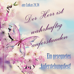 aus Lukas 24,34 - Der Herr ist wahrhaftig auferstanden