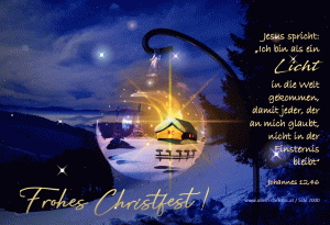 Johannes 12,46 - Jesus spricht: Ich bin als ein Licht in die Welt gekommen, damit jeder, der an mich glaubt, nicht in der Finsternis bleibt.