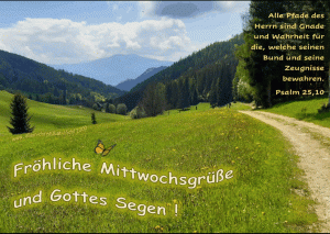 Psalm 25,10 - Alle Pfade des Herrn sind Gnade und Wahrheit f&uuml;r die, welche seinen Bund und seine Zeugnisse bewahren.