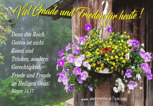 R&ouml;mer 14,17 - Denn das Reich Gottes ist nicht Essen und Trinken, sondern Gerechtigkeit, Friede und Freude im Heiligen Geist