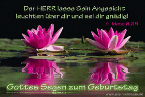 4. Mose 6,25 - Der Herr lasse sein Angesicht leuchte &uuml;ber dir und sei dir gn&auml;dig