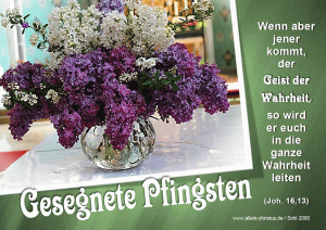 Johannes 16,13 - Wenn aber jener kommt, der Geist der Wahrheit, so wird er euch in die ganze Wahrheit leiten